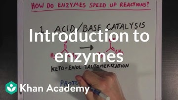 Introduction to enzymes and catalysis | Chemical Processes | MCAT | Khan Academy