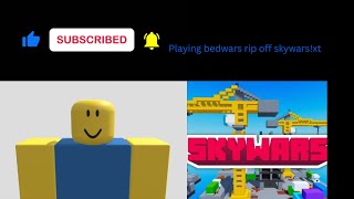 Playing BEDWARS ripoff skywars