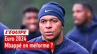 Euro 2024 - Faut-il craindre un Mbappé hors de forme ?