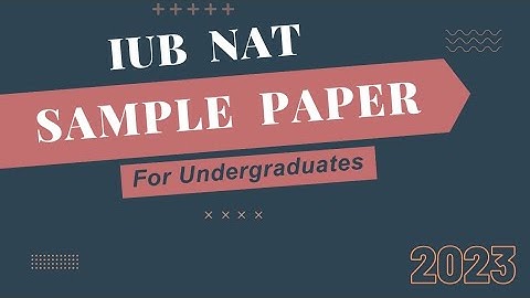 IUB NAT sample paper for undergraduates [ Completely solved]