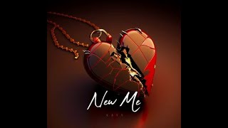 Kayy - New Me (Official Audio)