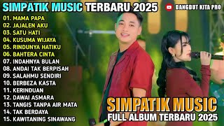 Download Lagu MAMA PAPA - JAJALEN AKU - SATU HATI - TIARA X IRWAN - SIMPATIK MUSIC FULL ALBUM TERBARU 2025 MP3 Download Lagu MAMA PAPA - JAJALEN AKU - SATU HATI - TIARA X IRWAN - SIMPATIK MUSIC FULL ALBUM TERBARU 2025 MP3