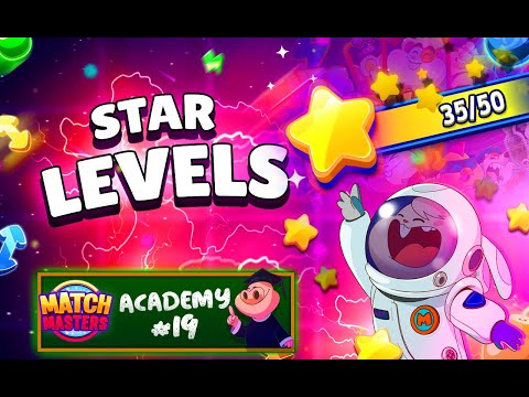Match Masters Academy #19 - Star Levels