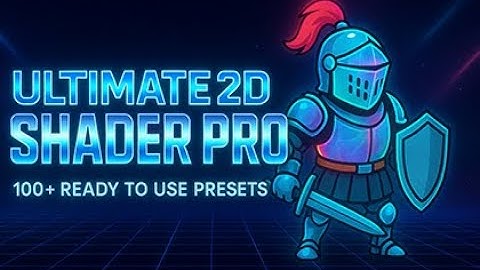 Ultimate 2D Shader Pro - VFX Master Collection