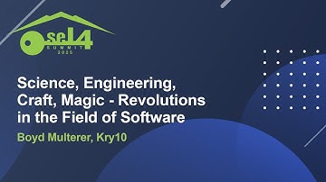 Science, Engineering, Craft, Magic - Revolutions in the Field of Software - Boyd Multerer, Kry10