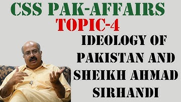 Pakistan Affairs Topic-4 : Ideology of Pakistan & Reformers | Sheikh Ahmed Sirhandi | Muhammad Ijaz