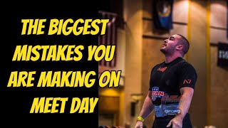 THE BIGGEST MISTAKES YOU ARE MAKING ON MEET DAY