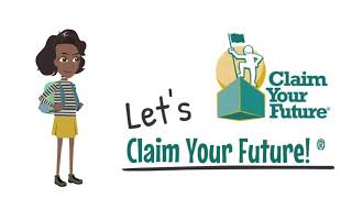What is Claim Your Future®? (For Students)