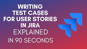How To Write Test Cases For User Stories In Jira?