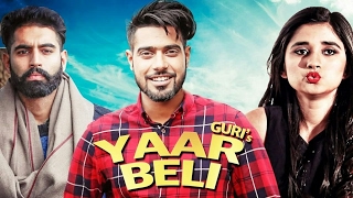 Yaar Beli | Full Video | Guri Ft. Deep Jhandu | Parmish Verma | Latest Punjabi Songs 2017