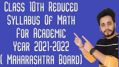 Class 10th Reduced syllabus of Math For Academic Year 2021- 2022