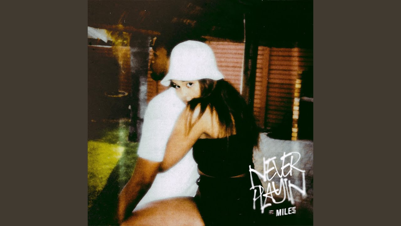 Never Playin' (feat. Miles) auf YouTube ansehen Never Playin' (feat. Miles) auf YouTube ansehen
