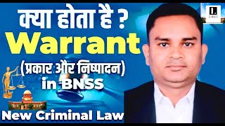 Warrant of Arrest  Types & Execution In BNSS  New Criminal Laws @LAWKUL7250