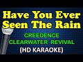 HAVE YOU EVER SEEN THE RAIN - Creedence Clearwater Revival (HD Karaoke)