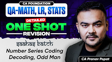Number Series Coding Decoding  One Shot Revision | CA Foundation QA Maths | CA. Pranav Popat