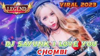 DJ SAYUNK | LOVE YOU CHOMBI TIKTOK VIRAL REMIX