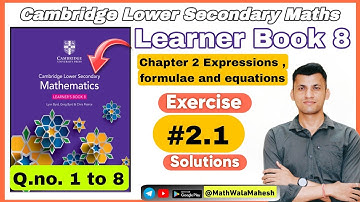Cambridge Learner Book 8 Solutions || Chapter 2 Expressions || Exercise 2.1 Q.no. 1 to 8 Solutions