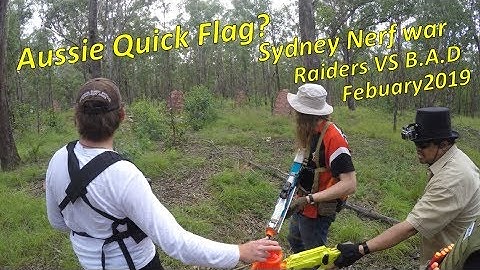 [Sydney Nerf War] Aussie Quick Flag? - Raiders VS B.A.D February 2019 | Nerf The Strongest