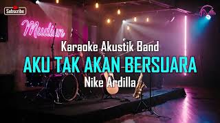 Nike Ardilla  Ku Tak Akan Bersuara suara Hatiku Karaoke Akustik Band