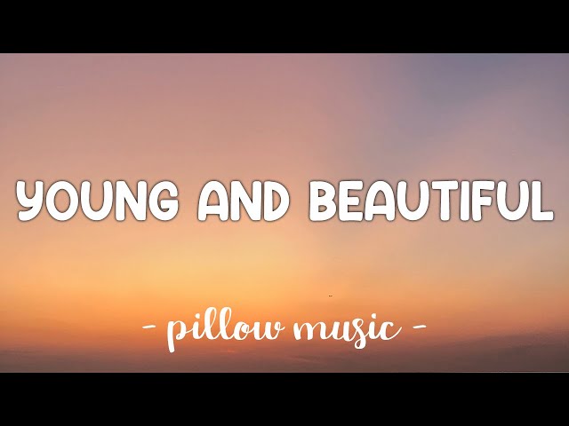Young and Beautiful - Lana Del Rey (Lyrics) 🎵 class=