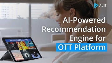 AI-powered Media recommendation engine for OTT Platform | Alie