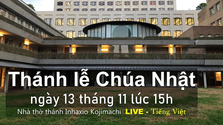 13/11/2022, 15:00; Thánh lễ Chúa Nhật 33 Thường Ngày 13 tháng 11 lúc 15h  (ベトナム語ミサ） - DayDayNews