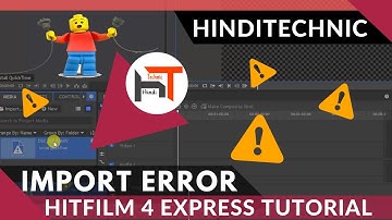 [Hindi] How to fix Hitfilm 4 express video file importing error I 🎬Hitflim 4 Tutorial I 2017