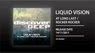 Liquid Vision - At Long Last & Rocker Rocker