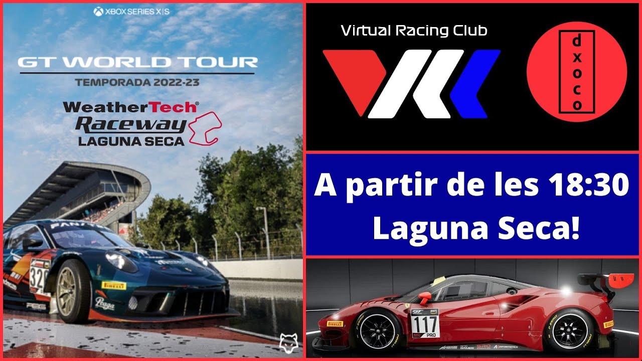 Comença la GT WORLD TOUR 2022-23. Avui Laguna Seca !