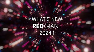 What's New in Red Giant January 2024