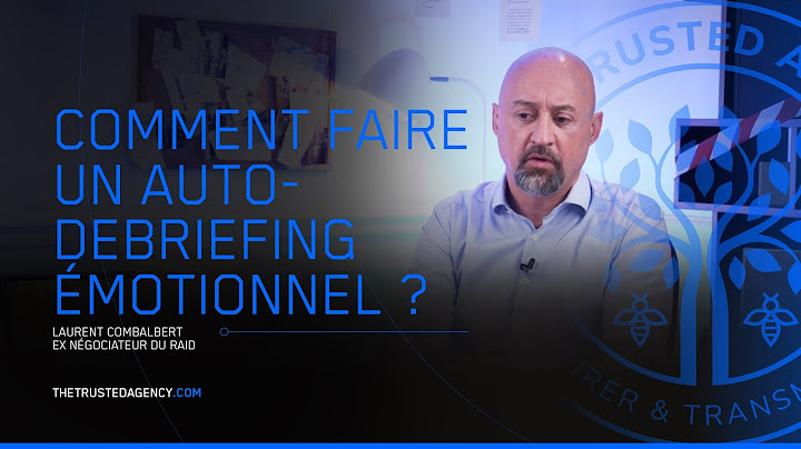 COMMENT FAIRE UN AUTO-DEBRIEFING EMOTIONNEL ? - Laurent Combalbert | TTA