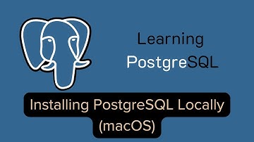 Learning PostgreSQL - Installing PostgreSQL Locally (macOS)