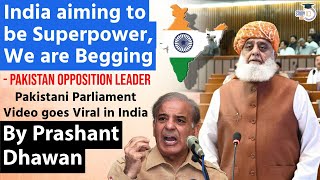 India Aiming to be Superpower and We are Begging says Pakistan Leader in Parliament