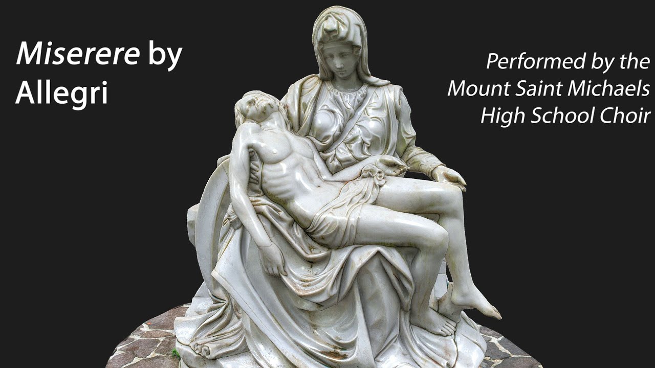 Mount St. Michaels High School Choir:  Miserere by Allegri