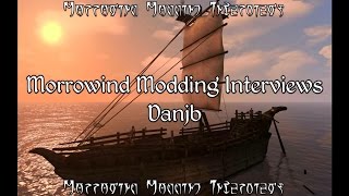 Morrowind Modding Interviews - Danjb