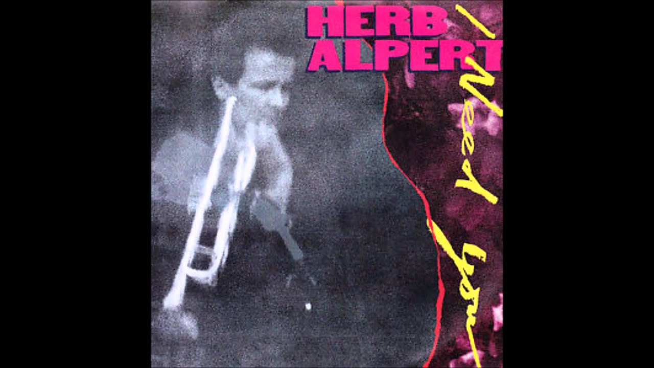 Herb Alpert I Need You (Extended Version) YouTube