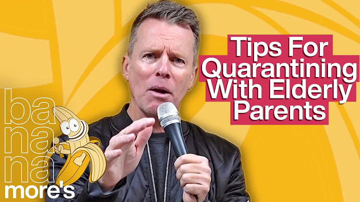Chris Franjola's Quick Tips for Quarantining with Elderly Parents | Bananamore's