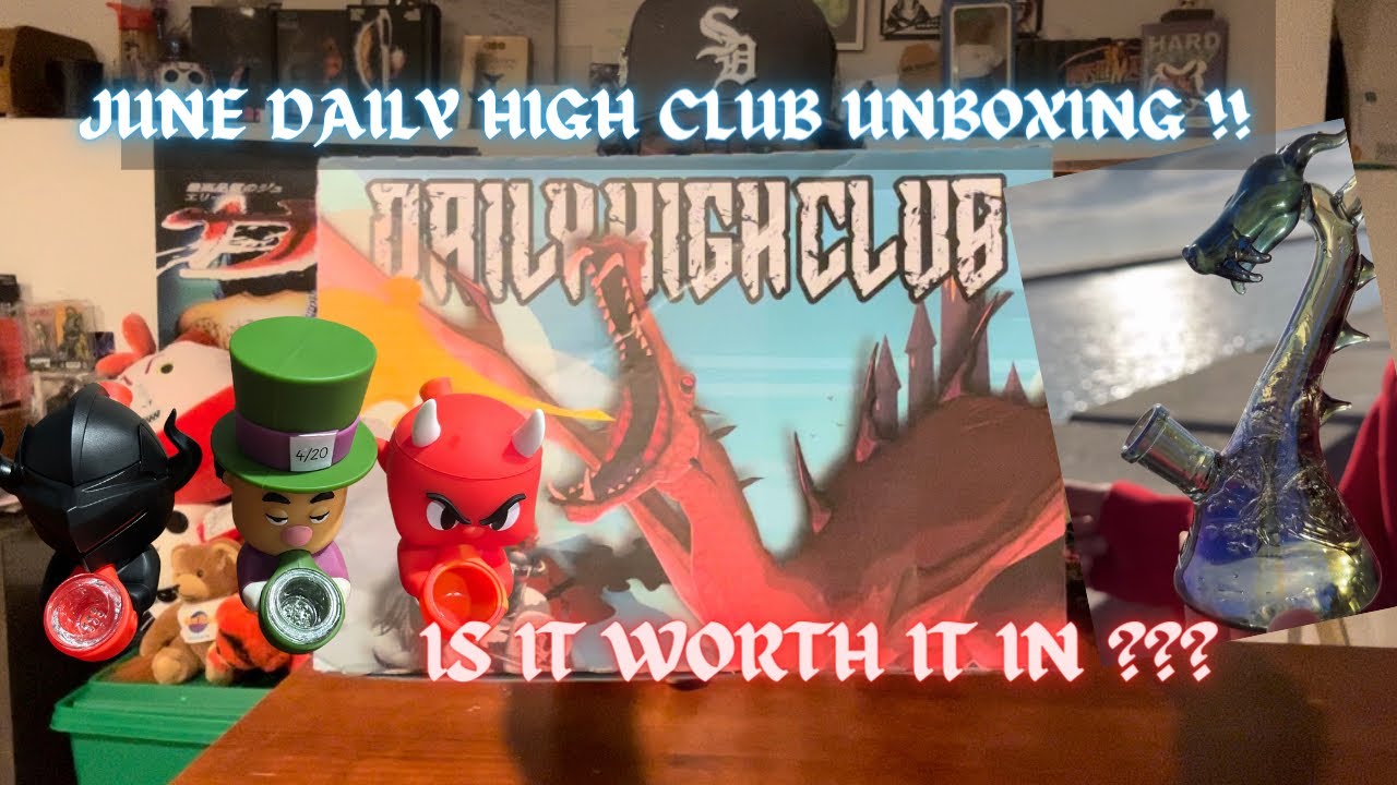 JUNE DAILY HIGH CLUB UNBOXING!!!STONERS DREAM BOX