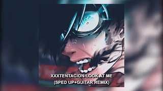 Look at me - XXXTENTACION x Dante Smith) [Sped up Guitar] Resimi