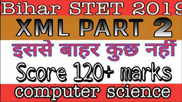 XML part 2 for Bihar STET computer science/IT officer/Delhi police in HIndi