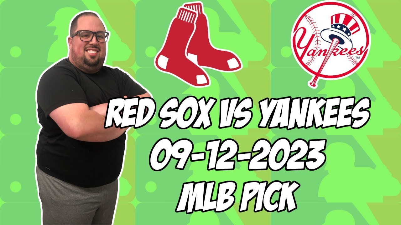 Yankees vs. Red Sox Predictions, Picks & Odds for Tuesday, 9/12