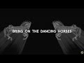Echo And The Bunnymen Bring On The Dancing Horses Lyrics mp3