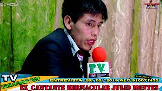 EX_CANTANTE BERNACULAR. JULIO MONTES. ENTREVISTA EN ///TV.//// MAYO 2019.
