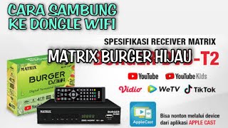 Tutorial Menghubungkan Dongle Wifi Ke STB Matrix Burger Hijau