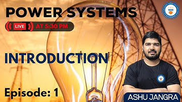 L1: Introduction | Power Systems | GATE/ESE 2022 | Ashu sir