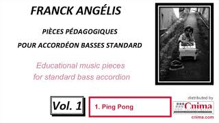 FRANCK ANGÉLIS, Vol 1 BS, "PING PONG", PIÈCES PÉDAGOGIQUES