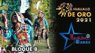 2021 🔥 𝗜𝗟𝗨𝗦𝗜𝗢́𝗡 𝗗𝗔𝗡𝗖𝗘 - 𝗕𝗹𝗼𝗾𝘂𝗲 𝗕 🏆 Concurso de Caporales y Tinkus "EL HUALLALLO DE ORO" 🚩 Huancayo