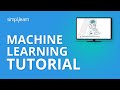 Machine Learning Tutorial | Machine Learning Basics | Machine Learning Algorithms | Simplilearn