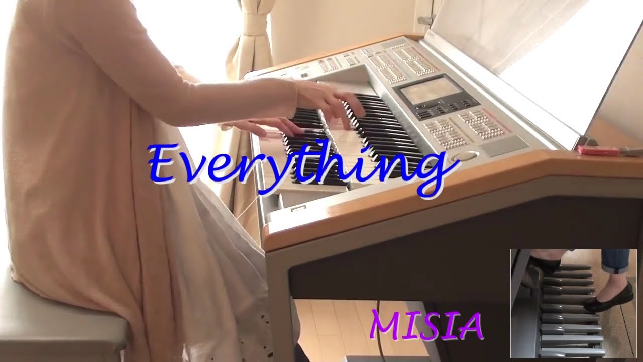 Everything/MISIA（編曲：加曽利康之）♪ エレクトーン演奏（Electone