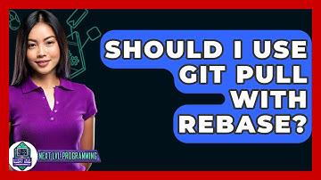 Should I Use Git Pull With Rebase? - Next LVL Programming